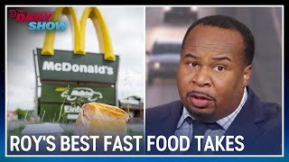 Roy Wood Jr.'s Best Fast Food Takes | The Daily Show