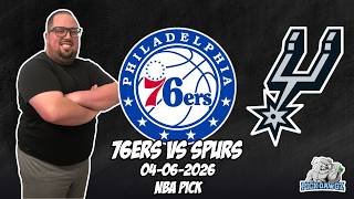 Philadelphia 76ers vs San Antonio Spurs 4/6/26 NBA Free Picks & Prediction | NBA Betting Tips