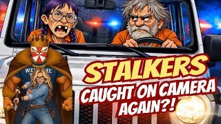 🚨WHAT THE HALE$! STALKERS CAUGHT ON VIDEO...AGAIN!?! 🚨
