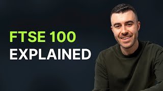 FTSE 100 Explained - What is it & How to Invest