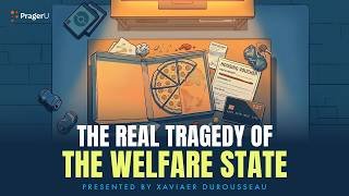 The Real Tragedy of the Welfare State | 5-Minute Videos | PragerU