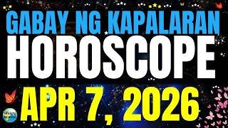 🌏 Horoscope Ngayong Araw April 7, 2026 #HoroscopeTagalog #kapalaranhoroscope #horoscopengayongaraw