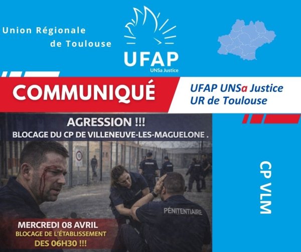 AGRESSION !!! BLOCAGE DU CP DE VILLENEUVE-LES- MAGUELONE. | UFAP | UNSa Justice