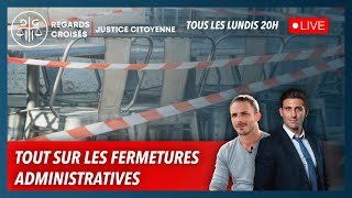 Tout sur les fermetures administratives des ERP