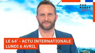 Le 64' - L'actualité internationale du lundi 06 avril 2026 - TV5MONDE