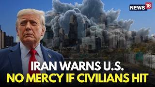 US Iran War LIVE | Iran Vows Attack On US Economic Interest, If Civilians Are Targeted | N18G