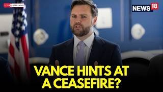Live: JD Vance Hints at Ceasefire Amid Rising Middle East Tensions | Iran War | Trump Live | N18G
