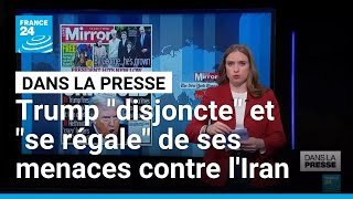 Donald Trump "disjoncte" et "se régale" de ses menaces contre l'Iran • FRANCE 24