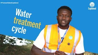Thames Water Explained: Water treatment cycle