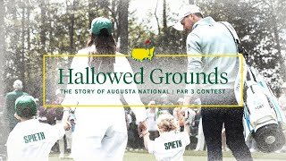 The Par 3 Contest | Hallowed Grounds: The Story of Augusta National