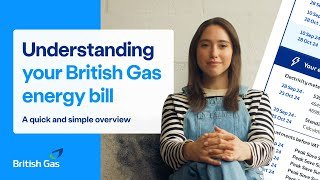 Understanding your British Gas energy bill: a quick and simple overview