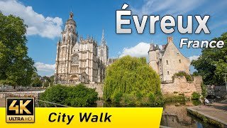 Évreux, France - A Pleasant town and its renovated squares | Walking Tour 4k