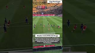 Stadion unik milik SC Braga Liga Portugal
