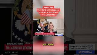 BREAKING: Pam Bondi will not appear for April 14 deposition over Epstein files