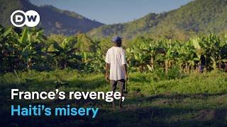 Haiti - The true cost of independence | DW Documentary