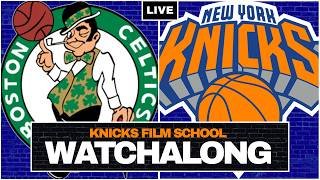 Knicks vs Celtics LIVE!!! | KFS Watch Along | Knicks Film School