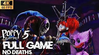 Poppy Playtime CHAPTER 5 - FULL GAME Walkthrough NO DEATHS - (4K60fps)