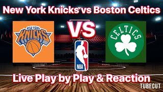 New York Knicks vs Boston Celtics live play by play and reaction