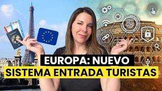 VIAJAR a EUROPA: nuevo sistema EES para turistas ¡CAMBIA TODO!