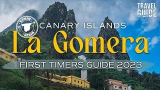 La Gomera - Essential Tips for First-Time Visitors to the Canary Islands ✈️🧳👀