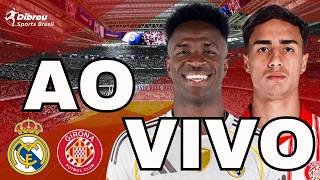 REAL MADRID X GIRONA AO VIVO LA LIGA DIRETO DO ESTÁDIO SANTIAGO BERNABÉU