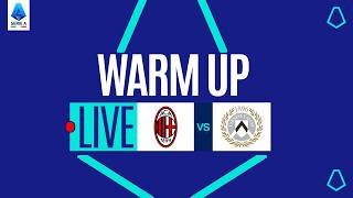 🔴 LIVE | Warm up | MILAN-UDINESE | Serie A Enilive 2025/26
