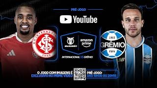 🔴 INTERNACIONAL X GRÊMIO AO VIVO E COM IMAGENS DIRETO DO BEIRA-RIO; PRÉ-JOGO DO BRASILEIRÃO