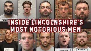Inside Lincolnshire’s Most Notorious MEN | Full List of Male Criminals & Life Sentences.
