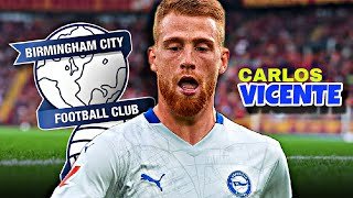 Welcome to Birmingham City? 🏴󠁧󠁢󠁥󠁮󠁧󠁿 Carlos Vicente - The Spanish Wizard | Highlights