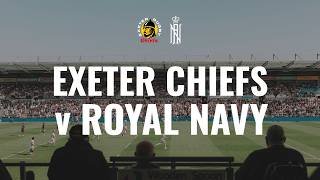 Exeter Chiefs Vs Royal Navy - Kick Off 7:30PM