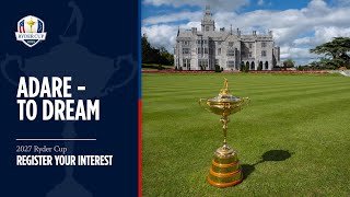 Adare - To Dream | Register Your Interest for the 2027 Ryder Cup
