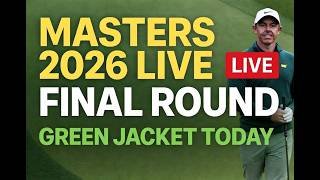 2026 Masters Tournament Final Round LIVE | Full Coverage from Augusta