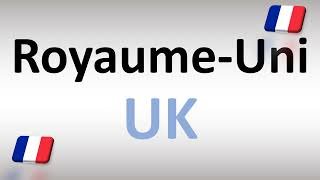 How to Say United Kingdom UK (Royaume-Uni) in French