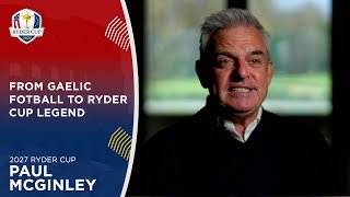 Paul McGinley: From Gaelic Footballer To Ryder Cup Legend