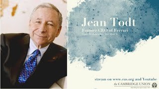 Jean Todt | Cambridge Union