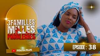 SERIE - TROIS FAMILLES MILLE PROBLEMES - EPISODE 38