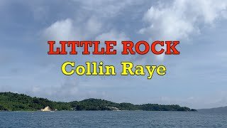 Little Rock - Collin Raye | Lyrics