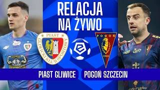 PIAST GLIWICE - POGOŃ SZCZECIN | EKSTRAKLASA | RELACJA NA ŻYWO LIVE STREAM ONLINE TRANSMISJA MECZ