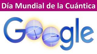 Día Mundial de la Cuántica | Google Doodle World Quantum Day Día Mundial de la Cuántica 2026