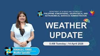 Public Weather Forecast issued at 5:00 AM | April 14, 2026 - Tuesday
