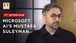 Mustafa Suleyman sets out Microsoft AI's goal of 'humanist superintelligence' | FT Interview 