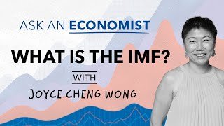 Ask an Economist - What is the IMF?