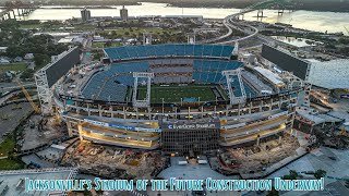 Jacksonville's Stadium of the Future Construction Underway!