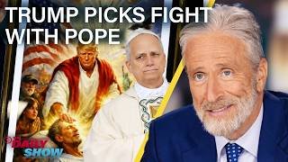 Trump Rages at Pope Leo, JD Vance Fumbles Iran Deal & Hungary Ousts Viktor Orban | The Daily Show