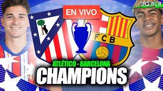 ATLÉTICO DE MADRID VS BARCELONA 🔴 PARTIDO EN VIVO 🏆 CHAMPIONS LEAGUE 2026 EN VIVO 🔴 LIVE