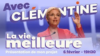 LA VIE MEILLEURE - AVEC CLÉMENTINE AUTAIN - Présentation de mon projet