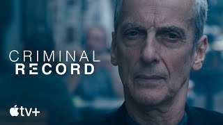 Criminal Record — Official Trailer | Apple TV