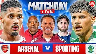Arsenal vs Sporting | Match Day LIVE