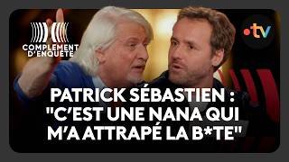 Patrick Sébastien réagit au Complément d'enquête sur lui dans les fauteuils rouges