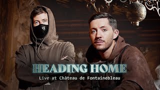Alan Walker & Ruben – Heading Home (Live at Château de Fontainebleau)